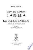 Vida de Ramón Cabrera y las guerras carlistas
