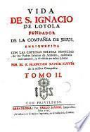 Vida de S. Ignacio de Loyola fundador de la Compañia de Jesus, 2