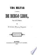 Vida militar y política de Diego Leon
