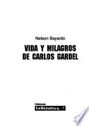 Vida y milagros de Carlos Gardel