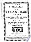 Vida y milagros de S.Francisco Xavier S.J.