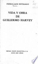 Vida y obra de Guillermo Harvey