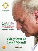 Vida y Obra de Livio J. Vinardi – Biografía (EN ESPAÑOL)