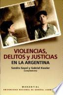 Violencias, delitos y justicias en la Argentina