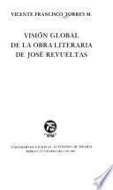 Visión global de la obra literaria de José Revueltas