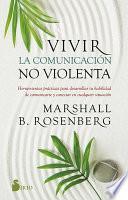Vivir La Comunicacion No Violenta