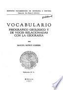 Vocabulario fisiográfico geológico y de voces relacionadas con la geografía