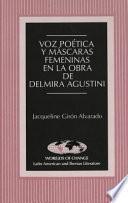 Voz poética y máscaras femininas en la obra de Delmira Agustini