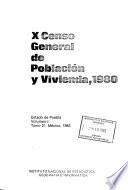 X Censo general de población y vivienda, 1980: Estado de Puebla (3 v.)