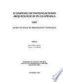 XI Simposio de investigaciones arqueologícas en Guatemala, 1997