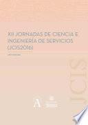 XII Jornadas de Ciencia e Ingeniería de Servicios (JCIS2016)