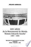 XXV años de la Monumental de Mérida Román Eduardo Sandia, 1967-1992