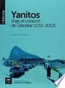 Yanitos. Viaje al corazón de Gibraltar (1713-2013)