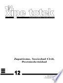 Zapatismo, sociedad civil, postmodernidad (Xipe totek 12)