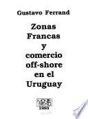 Zonas francas y comercio off-shore en el Uruguay